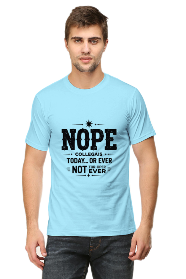NOPE College Today or Ever T-Shirt – Funny Lazy Student Quote Tee (2025) - Image 4