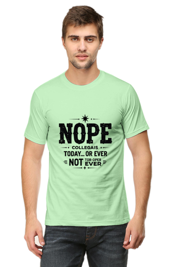 NOPE College Today or Ever T-Shirt – Funny Lazy Student Quote Tee (2025) - Image 3