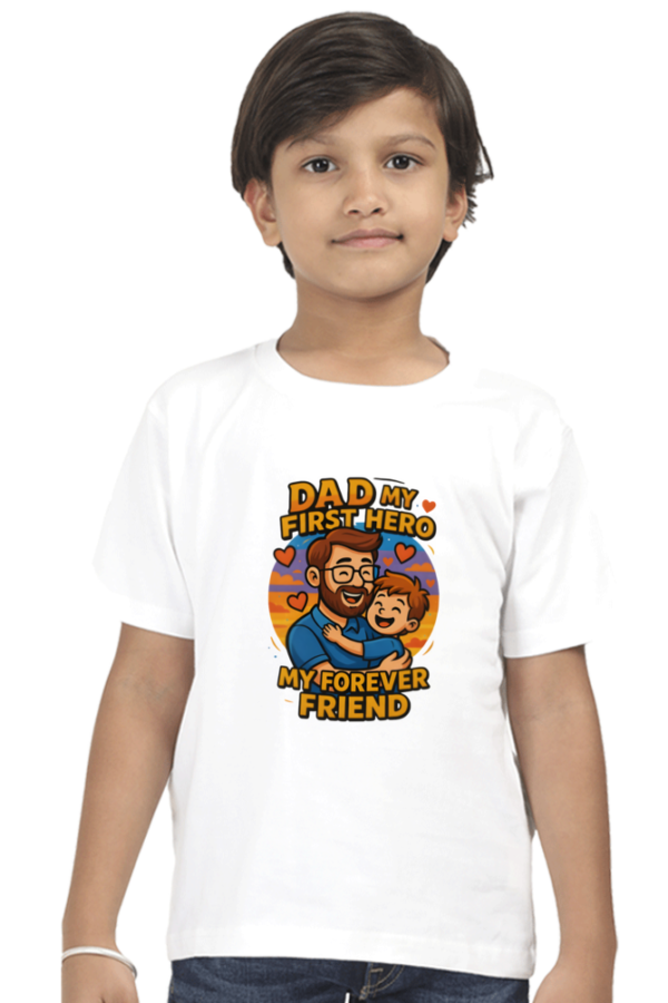 Dad My First Hero Kids T-Shirt – Forever Friend Edition | 2025 Cute Gift - Image 7