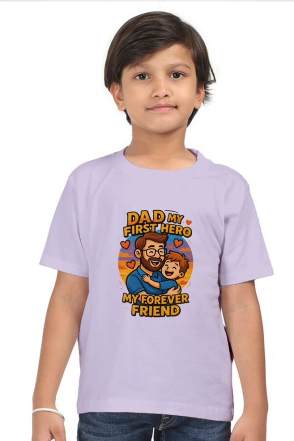 Dad My First Hero Kids T-Shirt – Forever Friend Edition | 2025 Cute Gift - Image 2