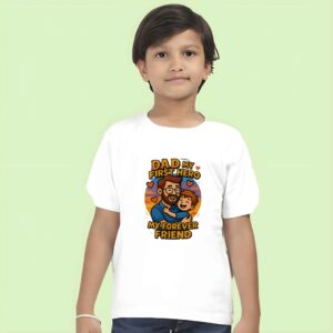 Dad My First Hero Kids T-Shirt – Forever Friend Edition | 2025 Cute Gift