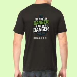 2025 I Am the Danger T-Shirt by Chaaluci – Bold Black Graphic Tee – AhmedDigitalStore