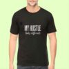 My Hustle T-Shirt 2025 – Bold Motivational Streetwear | AhmedDigitalStore