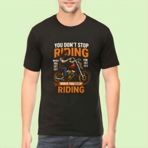 Motorbike Rider T-Shirt with “You Don’t Stop Riding” quote and vintage motorcycle design